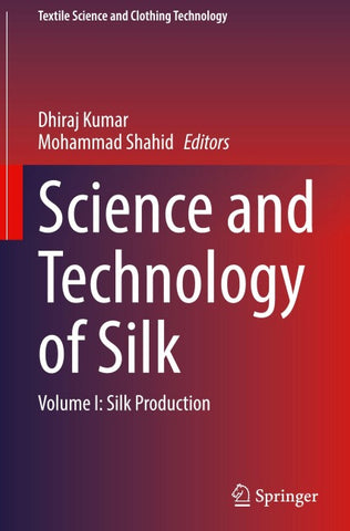 Science and Technology of Silk