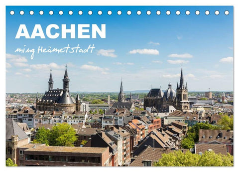 Aachen - ming Heämetstadt (Tischkalender 2026 DIN A5 quer), CALVENDO Monatskalender