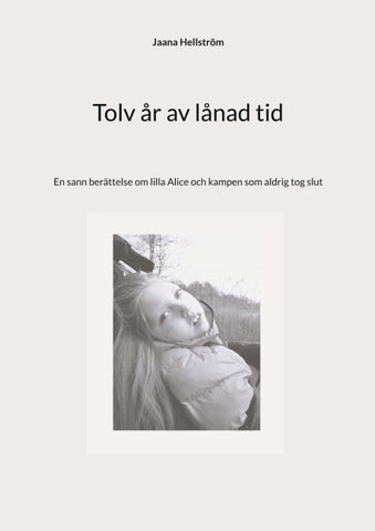 Tolv år av lånad tid