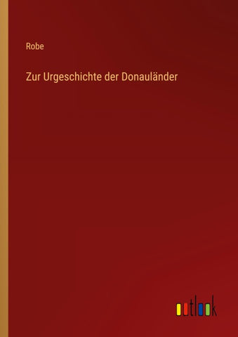 Zur Urgeschichte der Donauländer