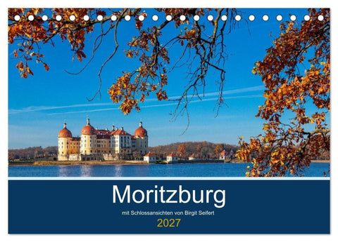 Moritzburg mit Schlossansichten (Tischkalender 2027 DIN A5 quer), CALVENDO Monatskalender