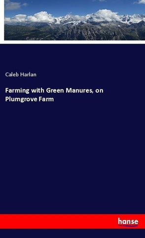 Farming with Green Manures, on Plumgrove Farm