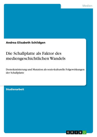 Die Schallplatte als Faktor des mediengeschichtlichen Wandels