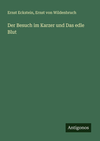 Der Besuch im Karzer und Das edle Blut