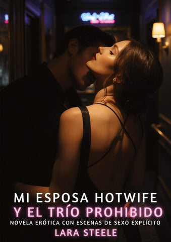 Mi Esposa Hotwife y el Trío Prohibido