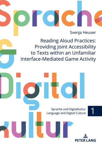 Reading Aloud Practices: Providing Joint Accessibility to Texts within an Unfamiliar Interface-Mediated Game Activity
