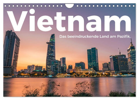 Vietnam - Das beeindruckende Land am Pazifik. (Wandkalender 2027 DIN A4 quer), CALVENDO Monatskalender