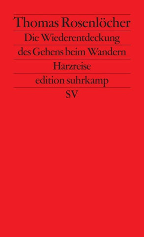 Die Wiederentdeckung des Gehens beim Wandern