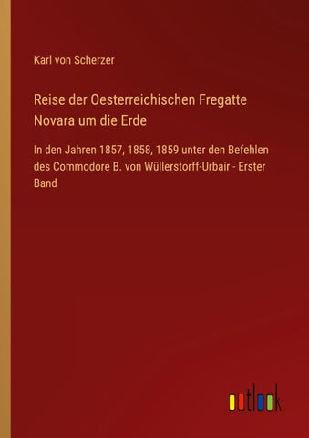 Reise der Oesterreichischen Fregatte Novara um die Erde