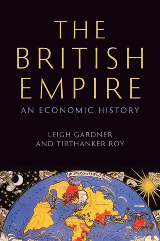 The British Empire: An Economic History