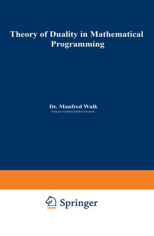 Theory of Duality in Mathematical Programming