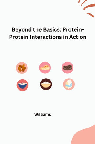 Beyond the Basics: Protein-Protein Interactions in Action
