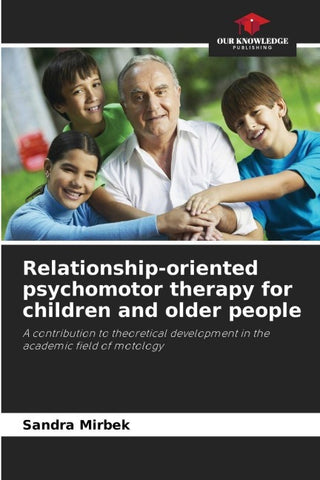 Relationship-oriented psychomotor therapy for children and older people