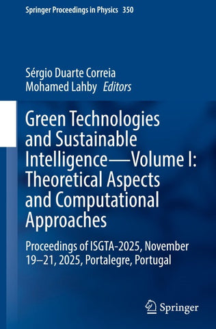 Green Technologies and Sustainable Intelligence—Volume I: Theoretical Aspects and Computational Approaches