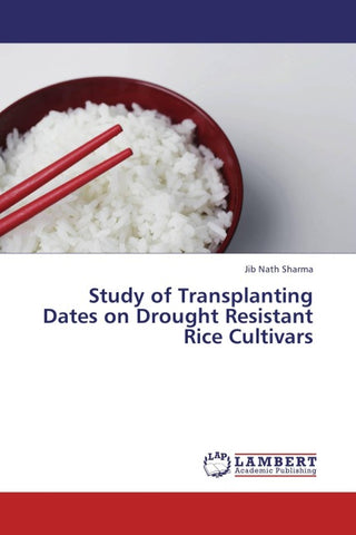 Study of Transplanting Dates on Drought Resistant Rice Cultivars