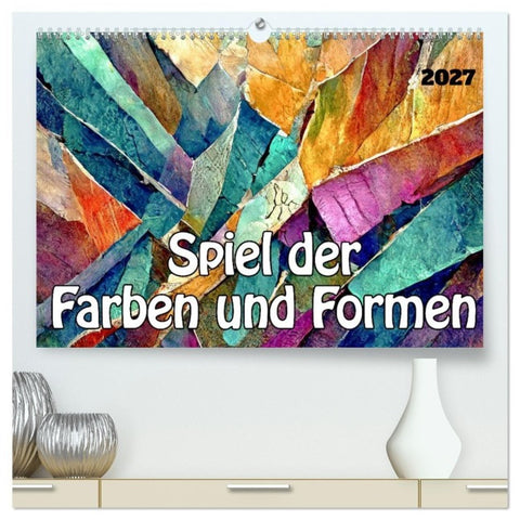 Spiel der Farben und Formen (hochwertiger Premium Wandkalender 2027 DIN A2 quer), Kunstdruck in Hochglanz