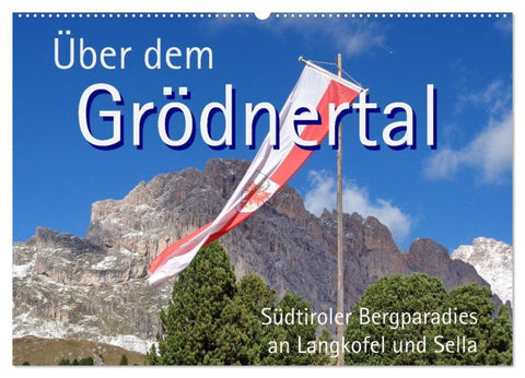 Über dem Grödnertal (Wandkalender 2027 DIN A2 quer), CALVENDO Monatskalender