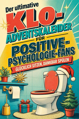 Der ultimative Klo-Adventskalender für Positive-Psychologie-Fans