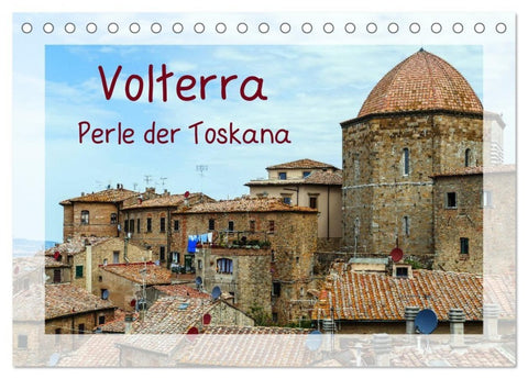 Volterra Perle der Toskana (Tischkalender 2027 DIN A5 quer), CALVENDO Monatskalender