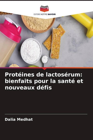 Protéines de lactosérum: bienfaits pour la santé et nouveaux défis