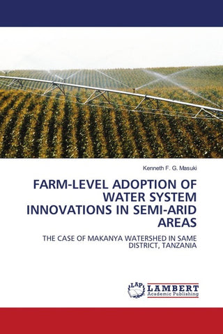 FARM-LEVEL ADOPTION OF WATER SYSTEM INNOVATIONS IN SEMI-ARID AREAS