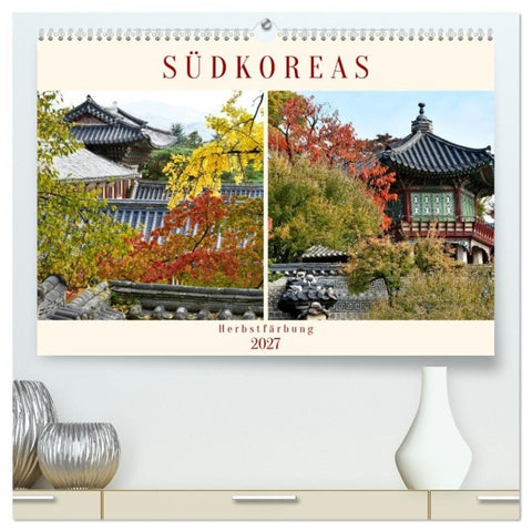 Südkoreas Herbstfärbung (hochwertiger Premium Wandkalender 2027 DIN A2 quer), Kunstdruck in Hochglanz