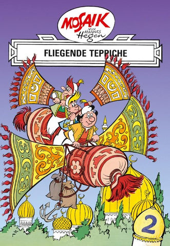 Mosaik. Orient-Serie: Fliegende Teppiche, Bd. 2
