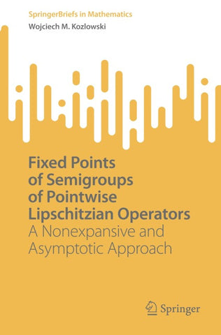 Fixed Points of Semigroups of Pointwise Lipschitzian Operators