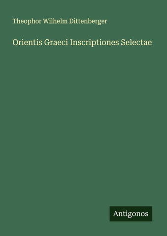 Orientis Graeci Inscriptiones Selectae