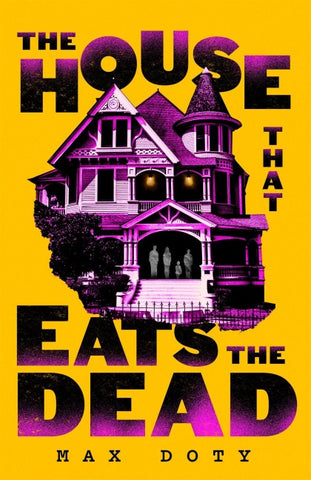 The House That Eats the Dead