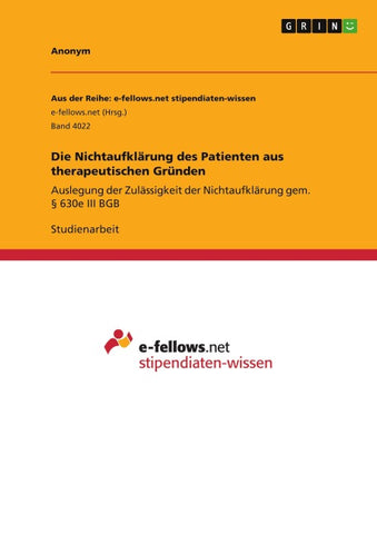 Die Nichtaufklärung des Patienten aus therapeutischen Gründen
