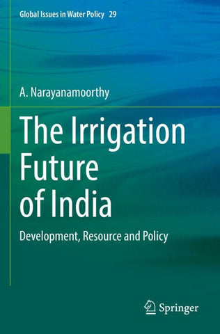 The Irrigation Future of India