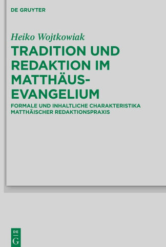Tradition und Redaktion im Matthäusevangelium