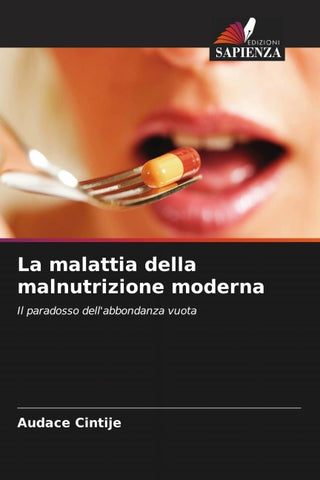 La malattia della malnutrizione moderna