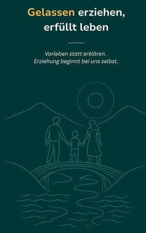 Gelassen erziehen, erfüllt leben
