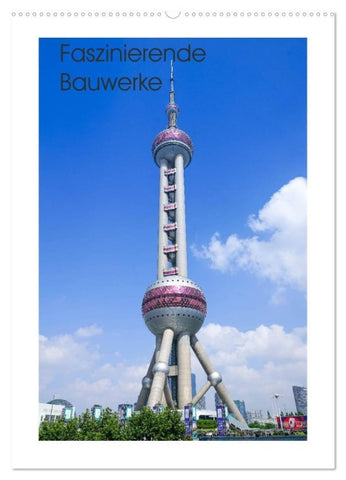 Faszinierende Bauwerke (Wandkalender 2027 DIN A2 hoch), CALVENDO Monatskalender