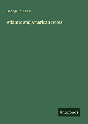 Atlantic and American Notes