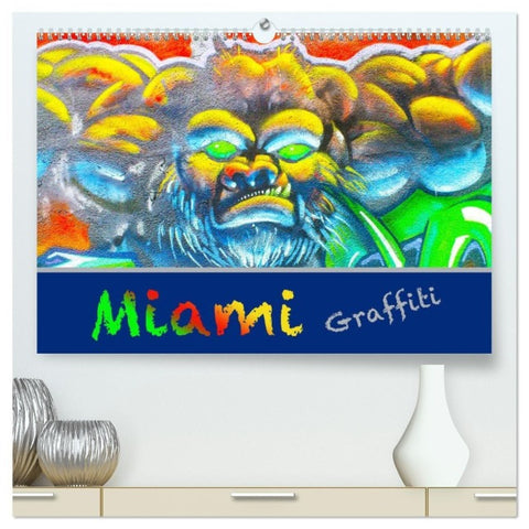Miami Graffiti (hochwertiger Premium Wandkalender 2027 DIN A2 quer), Kunstdruck in Hochglanz