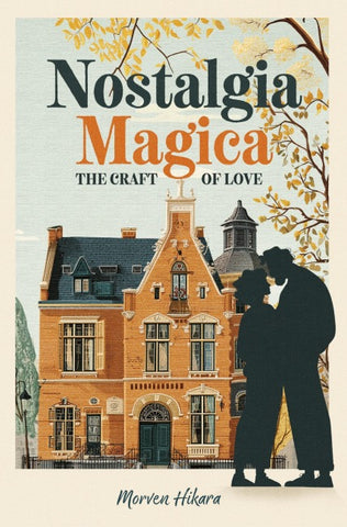 Nostalgia Magica - The Craft of Love