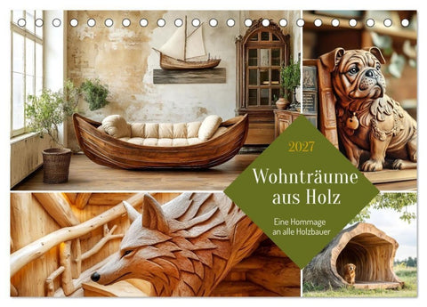 Wohnträume aus Holz (Tischkalender 2027 DIN A5 quer), CALVENDO Monatskalender