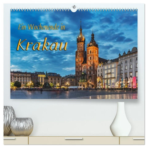 Ein Wochenende in Krakau (hochwertiger Premium Wandkalender 2026 DIN A2 quer), Kunstdruck in Hochglanz