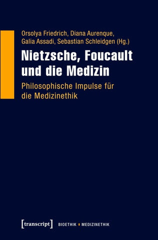 Nietzsche, Foucault und die Medizin