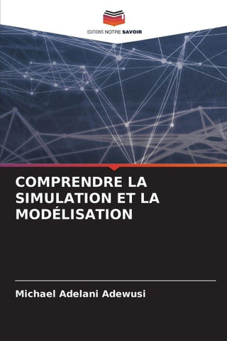 COMPRENDRE LA SIMULATION ET LA MODÉLISATION