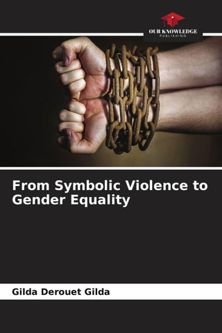 From Symbolic Violence to Gender Equality