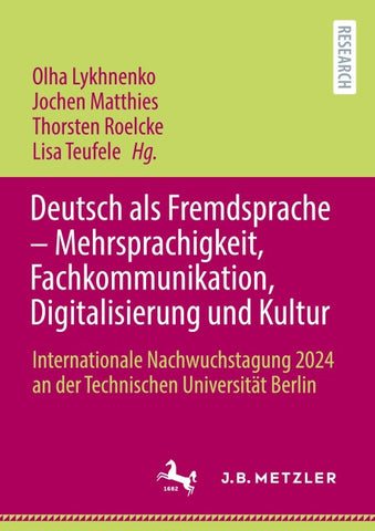Deutsch als Fremdsprache – Mehrsprachigkeit, Fachkommunikation, Digitalisierung und Kultur