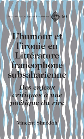 L’humour et l’ironie en Littérature francophone subsaharienne