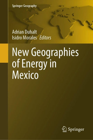 New Geographies of Energy in Mexico