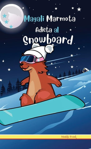 Magali Marmota Adicta Al Snowboard