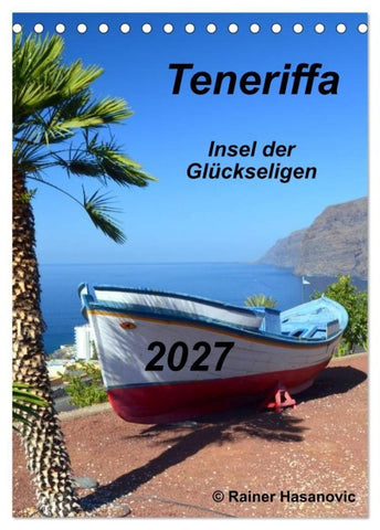 Teneriffa - Insel der Glückseligen (Tischkalender 2027 DIN A5 hoch), CALVENDO Monatskalender