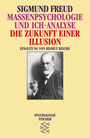 Massenpsychologie und Ich-Analyse/Die Zukunft einer Illusion